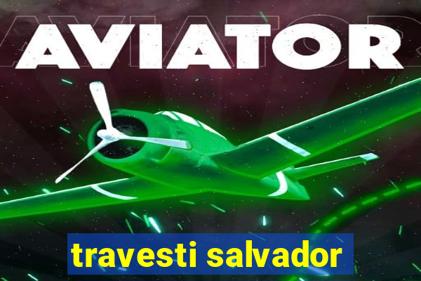 travesti salvador